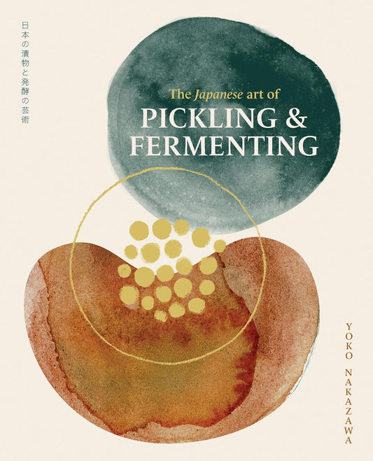 The Japanese Art of Pickling and Fermenting: Preserving vegetables and family traditions