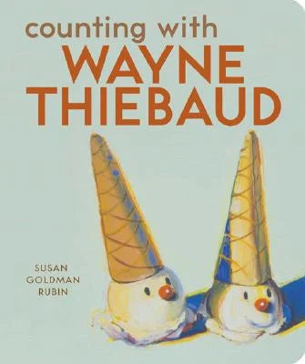 Counting with Wayne Thiebaud Board Book