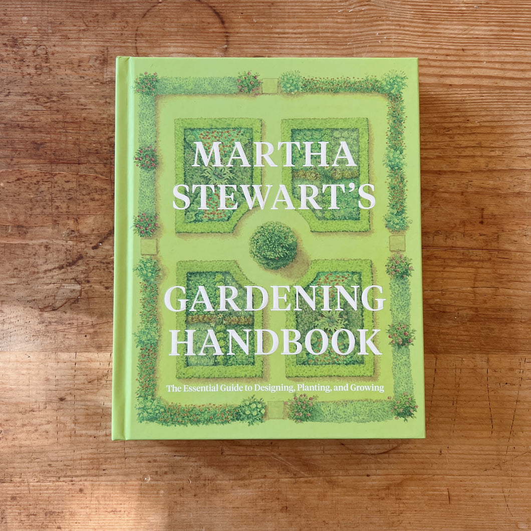 Martha Stewart's Gardening Handbook