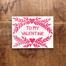 Load image into Gallery viewer, Katharine Watson | To My Valentine Block Printed Card
